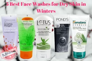5-Best-Face-Wash-for-Dry-SKin-in-Winter